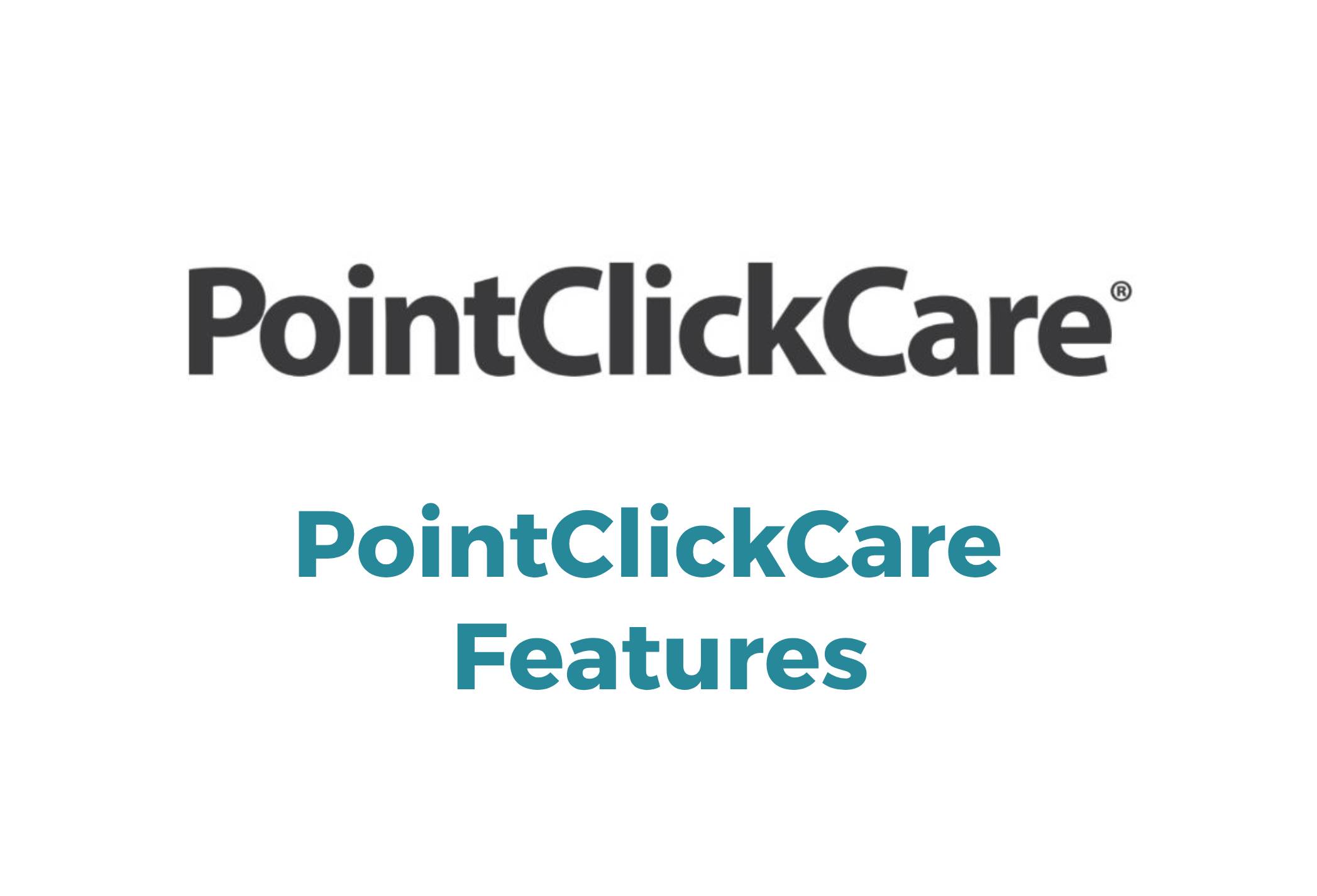 PointClickCare Features